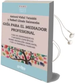 Descargar AudioLibro Guía para el Mediador Profesional de Antoni Vidal I Teixido; Rafael Llinas Salmeron año 2016