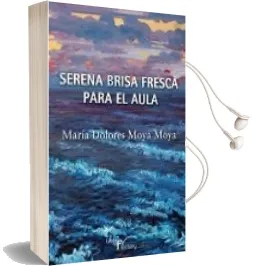 Descargar AudioLibro Serena Brisa Fresca para el Aula de Maria Dolores Moya Moya año 2016