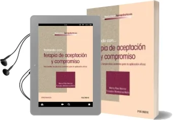 Descargar AudioLibro Tratando Con... Terapia de Aceptación y Compromiso de Marisa Paez Blarrina; Francisco Montesinos Marin año 2016