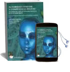 Descargar AudioLibro Autoridad Familiar y Competencia Digital Investigación Sobre la Autoridad Doméstica en la Sociedad Digital de Varios Autores año 2016