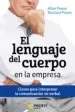 AudioLibro El Lenguaje del Cuerpo en la Empresa: Claves para Interpretar la Comunicacion no Verbal de Allan Pease