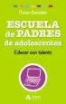 AudioLibro Escuela de Padres de Adolescentes: Educar con Talento de Oscar Gonzalez Vazquez