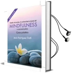 Descargar AudioLibro Gestión del Estrés y la Adversidad a Través del Mindfulness de Jesus Rodriguez Goñi año 2016