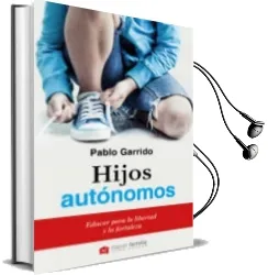 Descargar AudioLibro Hijos Autonomos de Pablo Garrido Gil año 2016