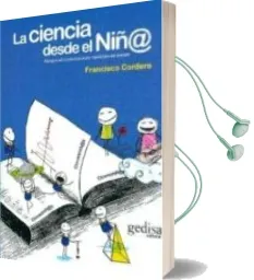 Descargar AudioLibro La Ciencia desde el Niñ@: Porque el Conocimiento Tambien se Siente de Francisco Cordero año 2016