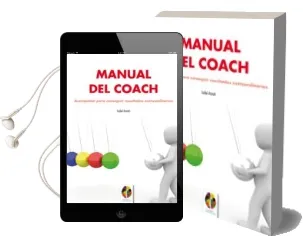 Descargar AudioLibro Manual del Coach: Acompañar para Conseguir Resultados Extraordinarios de Isabel Aranda año 2016