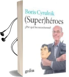 Descargar AudioLibro Superhéroes de Boris Cyrulnik año 2016