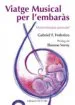 AudioLibro Viatge Musical per l Emabras. Musicoterapia Prenatal de Gabriel F. Federico