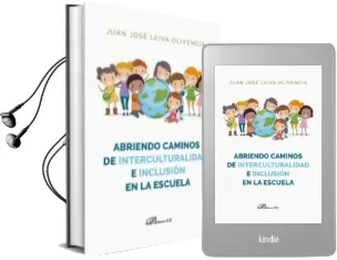 Descargar AudioLibro Abriendo Caminos de Interculturalidad e Inclusion en la Escuela de Juan Jose Leiva Olivencia año 2016
