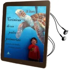 Descargar AudioLibro Cronicas de un Padre Primerizo Jugando a las Batallas de Tiempos Pasados de J. D. Alvarez año 2016