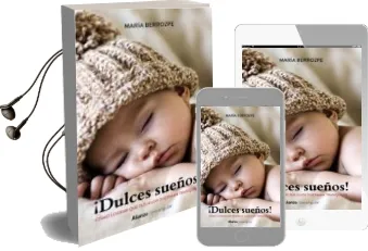 Descargar AudioLibro ¡Dulces Sueños! Cómo Lograr que tus Hijos Duerman Tranquilos de Maria Berrozpe Martinez año 2016
