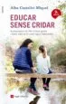 AudioLibro Educar Sense Cridar: Acompanyant els Fills d Entre Quatre i Dotze Anys en el Cami cap a l Autonomia de Alba Castellvi Miquel