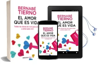 Descargar AudioLibro El Amor que es Vida de Bernabe Tierno año 2016
