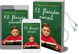 Descargar AudioLibro El Florido Pensil de Andres Sopeña Monsalve año 2016