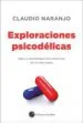 AudioLibro Exploraciones Psicodelicas: Para la Transformacion Colectiva de la Conciencia de Claudio Naranjo