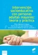 AudioLibro Intervencion Socioeducativa con Personas Adultas Mayores: Teoria y Practica de Pilar Auxilidora; Muñoz Díaz, María Del Carmen; Pedrero García, Encarnación Moreno Crespo
