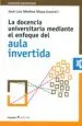 AudioLibro La Docencia Universitaria Mediante el Enfoque del Aula Invertida de Jose Luis Medina Moya