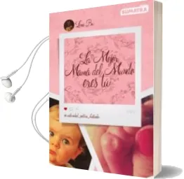 Descargar AudioLibro La Mejor Mama del Mundo Eres tu: Maternidad Poetica Ilustrada de Lena Bu año 2016