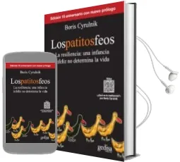 Descargar AudioLibro Los Patitos Feos (2ª Ed.): La Resiliencia, una Infancia Infeliz no Determina la Vida de Boris Cyrulnik año 2016