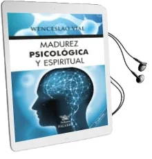 Descargar AudioLibro Madurez Psicologica y Espiritual de Wesceslao Vial año 2016