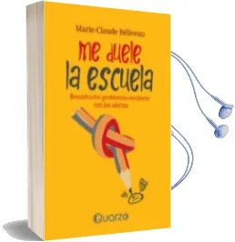 Descargar AudioLibro Me Duele la Escuela de Marie Claude Beliveau año 2016