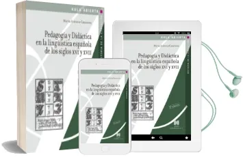Descargar AudioLibro Pedagogia y Didactica en la Lingüistica Española de los Siglos xvi y Xvii de Mª Antonia Casanova Rodriguez año 2016