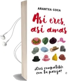 Descargar AudioLibro Asi Eres, asi Amas: ¿Eres Compatible con tu Pareja? de Arantxa Coca año 2016