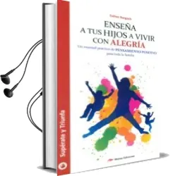 Descargar AudioLibro Enseña a tus Hijos a Vivir con Alegria de Esther Bargach año 2016