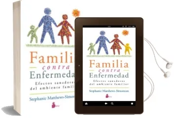 Descargar AudioLibro Familia Contra Enfermedad: Efectos Sanadores del Ambiente Familiar de Stephanie Matthews Simonton año 2016