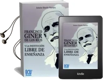 Descargar AudioLibro Francisco Giner de los Ríos y la Institución Libre de Enseñanza de Antonio Machín Romero año 2016