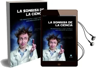 Descargar AudioLibro La Sonrisa de la Ciencia: 100 Experimentos y Juegos Cientificos para Educacion Secundaria de Felipe Quintanal Perez año 2016