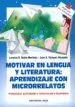AudioLibro Motivar en Lengua y Literatura: Aprendizaje con Microrrelatos de Lorenzo Rubio Martinez