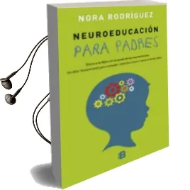 Descargar AudioLibro Neuroeducacion para Padres de Nora Rodriguez año 2016