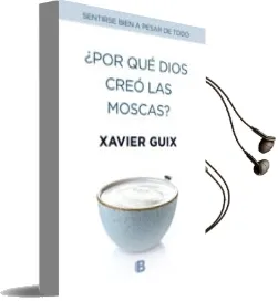 Descargar AudioLibro ¿Por qué Dios Creó las Moscas? de Xavier Guix año 2016
