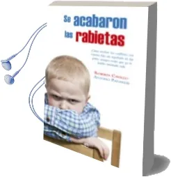 Descargar AudioLibro Se Acabaron las Rabietas: Como Resolver los Conflictos de Roberta Cavallo año 2016