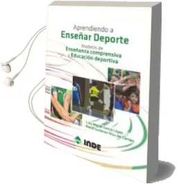 Descargar AudioLibro Aprendiendo a Enseñar Deporte: Modelos de Enseñanza Comprensiva y Educacion Deportiva de Luis Miguel;Gutiérrez Díaz Del Campo, David García López año 2016