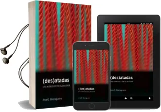 Descargar AudioLibro (Des)Atadas: Una Introduccion al Bondage de Ana Gutierrez Borreguero año 2016