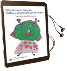 Descargar AudioLibro Didactica de la Expresion Plastica y Visual en Educacion Infantil de Silvia Carrascal Dominguez año 2016