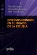 AudioLibro Diversos Mundos en el Mundo de la Escuela de Denise Najmannovich; Silvia Finocchio