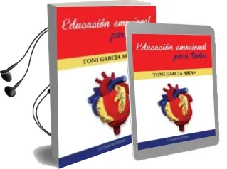 Descargar AudioLibro Educacion Emocional para Todos de Toni Garcia Arias año 2016