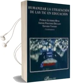 Descargar AudioLibro Humanizar la Utilizacion de las tic en la Educacion de Patricia (Coord.) ; Amparo Fernández Delgado (Coord.) Gutiérrez Rivas año 2016