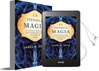 Descargar AudioLibro La Tienda de Magia: El Viaje de un Neurocirujano por los Misterios del Cerebro y los Secretos del Corazon de James Doty año 2016