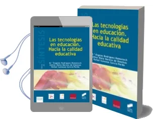 Descargar AudioLibro Las Tecnologias en Educacion: Hacia la Calidad Educativa de Mª Angeles Rodriguez Domenech año 2016