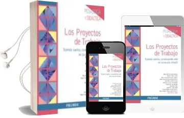 Descargar AudioLibro Los Proyectos de Trabajo: Tejiendo Sueños, Construyendo Vida en la Escual Infantil de Varios Autores año 2016