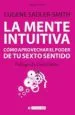 AudioLibro Mente Intuitiva: Cómo Aprovechar el Poder de tu Sexto Sentido de Eugene Sadler Smith