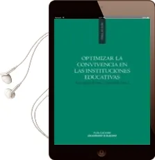 Descargar AudioLibro Optimizar la Convivencia en las Instituciones Educativas de Salvador Peiro I Gregori año 2016