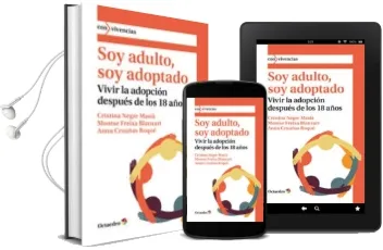 Descargar AudioLibro Soy Adulto, soy Adoptado: Vivir la Adopcion Despues de los 18 Años de Cristina Negre Masia año 2016