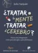 AudioLibro ¿Tratar la Mente o Tratar el Cerebro? Hacia una Integración Entre Psicoterapia y Psicofármacos de Julio Sanjuan Arias