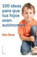 AudioLibro 100 Ideas para que tus Hijos Sean Autónomos de Anne Bacus