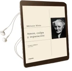 Descargar AudioLibro Amor, Culpa y Reparacion y Otros Trabajos (1921 - 1945) de Melanie Klein año 2016